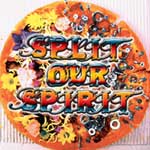 SPLIT OUR SPIRIT